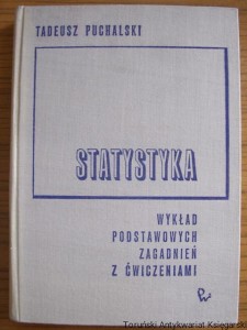 Statystyka : wykład podstawowych zagadnień z ćwiczeniami / Tadeusz Puchalski