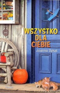 Wszystko dla ciebie / Joanna Sykat 