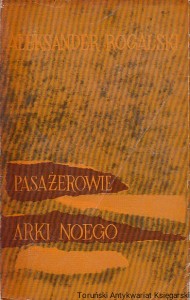 Pasażerowie Arki Noego / Aleksander Rogalski