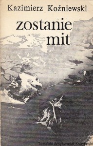 Zostanie mit / Kazimierz Koźniewski