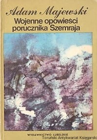 Wojenne opowieści porucznika Szemraja / Adam Majewski 
