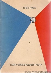 Pieśń w walce o polskość i postęp : Towarzystwo śpiewu "HALKA" w Bydgoszczy. 75 lat pracy społecznej, organizacyjnej i artystycznej 1883-1958 / Witold Wroński (red.)