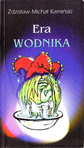 Era wodnika / Zdzisław Michał Kamiński