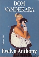 Dom Vandekara / Evelyn Anthony 