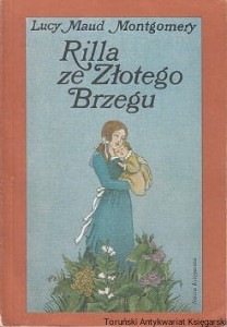 Rilla ze Złotego Brzegu / Lucy Maud Montgomery 