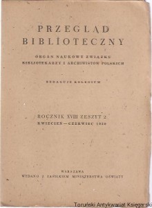Przegląd Biblioteczny : Organ Naukowy Związku Bibliotekarzy i Archiwistów Polskich R. XVIII Z. 2