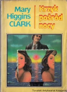 Krzyk pośród nocy / Mary Higgins Clark