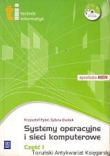 Systemy operacyjne i sieci komputerowe część 1 / Krzysztof Pytel, Sylwia Osetek