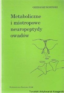 Metaboliczne i miotropowe neuropeptydy owadów / Grzegorz Rosiński