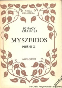 Myszeidos Pieśni X  / Ignacy Krasicki