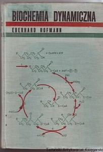 Biochemia dynamiczna / Eberhard Hofmann