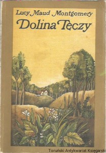 Dolina Tęczy  / Lucy Maud Montgomery [wyd. 6. 1989]