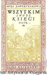 Wszytkim swoje księgi daję...  / Mira Jaworczakowa