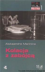 Kolacja z zabójcą / Aleksandra Marinina