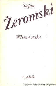 Wierna rzeka: klechda domowa / Stefan Żeromski 