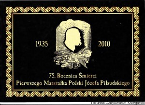1935-2010 75. Rocznica Śmierci Pierwszego Marszałka Polski Józefa Piłsudskiego