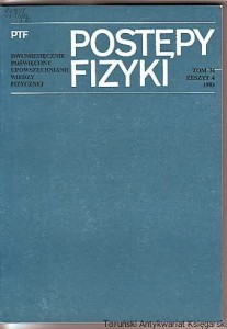 Postępy Fizyki. Dwumiesięcznik poświęcony upowszechnianiu wiedzy fizycznej. Tom 34 Zeszyt 4