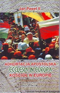 Posynodalna adhortacja apostolska Ecclesia in Europa - Kościół w Europie Ojca Świętego Jana Pawła II do biskupów, do kapłanów i diakonów, do zakonników i zakonnic oraz do wszystkich wiernych w Jezusie Chrystusie