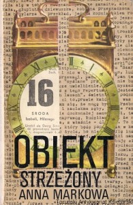 Obiekt strzeżony / Anna Markowa