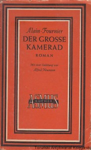 Der grosse Kamerad : Roman / Alain Fournier