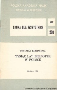 Tysiąc lat bibliotek w Polsce : Nauka dla wszystkich nr 288 / Bogumiła Kosmanowa 