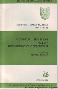 Osobnicze i społeczne aspekty niewydolności oddechowej / Red. Edward Rużyłło