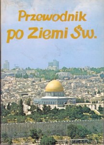 Przewodnik po Ziemi Św. / Ks. Stanisław Jankowski SDB