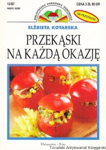 Przekąski na każdą okazję / Elżbieta Kotarska 