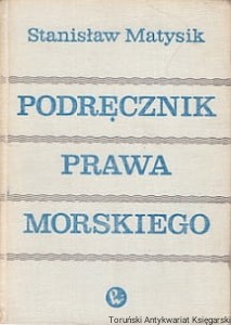 Podręcznik prawa morskiego / Stanisław Matysiak (1967)