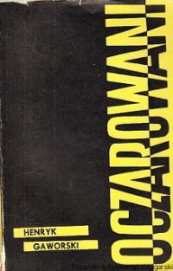 Oczarowani / Henryk Gaworski 