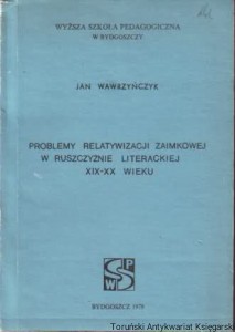 Problemy relatywizacji zaimkowej w ruszczyźnie  literackiej XIX - XX wieku