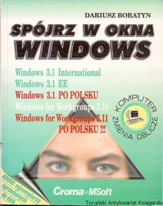 Spójrz w okna Windows / Dariusz Boratyn 
