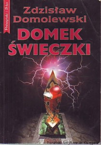 Domek świeczki / Zdzisław Domolewski