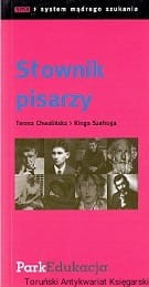 Słownik pisarzy / Teresa Chwalińska, Kinga Szafruga  
