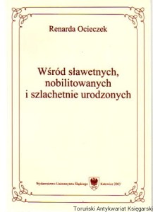 Wśród sławetnych, nobilitowanych i szlachetnie urodzonych : studia i rozprawy o pisarzach wieku XVII
