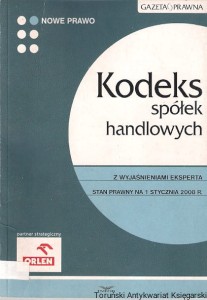 Kodeks spółek handlowych z wyjaśnieniami eksperta : Stan prawny na  1 stycznia 2008 r.