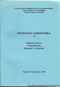 Filologia germańska I Red. I. Bartoszewska, Krzysztof A. Kuczyński
