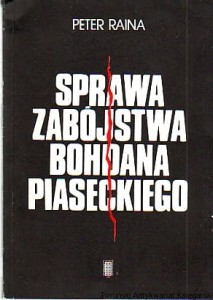Sprawa zabójstwa Bohdana Piaseckiego / Peter Raina 