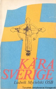 Kara Sverige : Dziennik mnicha / Ludwik Mycielski OSB