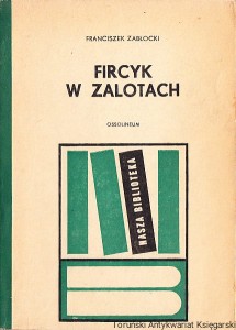 Fircyk w zalotach / Franciszek Zabłocki