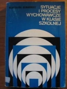 Sytuacje i procesy wychowawcze w klasie szkolnej