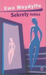 Sekrety kobiet / Ewa Woydyłło