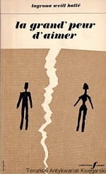La Grand Peur D'Aimer / Lagroua Weill-Halle