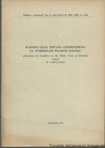 Wartości czasu trwania usłonecznienia na wybrzeżach polskich Bałtyku : odbitka z "Kosmosu" Ser. A, Tom LXVI, R. 1948-1951, z. I-III / W. Górczyński