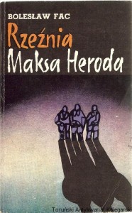 Rzeźnia Maksa Heroda / Bolesław Fac