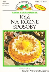 Ryż na różne sposoby / Hanna Szymanderska 