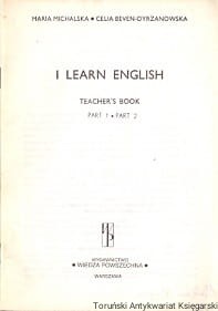 I learn English : Teacher's Book Part 1-Part 2 / Maria Michalska, Celia Beven-Oyrzanowska 