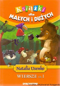 Książki dla małych i dużych : Wiersze cz. I / Natalia Usenko 