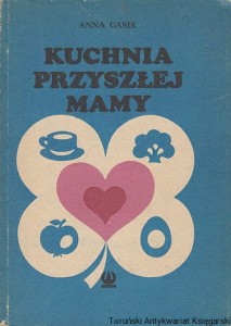 Kuchnia przyszłej mamy / Anna Gasik