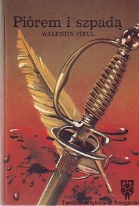 Piórem i szpadą / Walentin Pikul